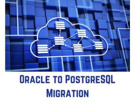 Oracle to PostgreSQL Migration